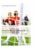 Herausforderung Fußballtrainer. Den Nachwuchs richtig führen und fördern (eBook, PDF)