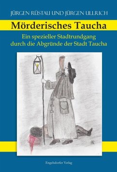 Mörderisches Taucha (eBook, ePUB) - Ullrich, Jürgen; Rüstau, Jürgen