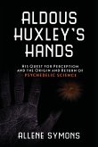 Aldous Huxley's Hands