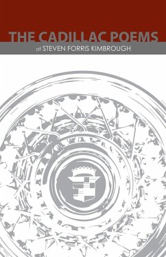 The Cadillac Poems of Steven Forris Kimbrough - Kimbrough, Steven Forris