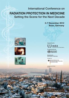 Radiation Protection in Medicine: Setting the Scene for the Next Decade, Proceedings of an International Conference: IAEA Proceedings Series