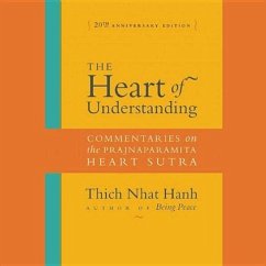 The Heart of Understanding, Twentieth Anniversary Edition - Hanh, Thich Nhat