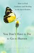 You Don't Have to Die to Go to Heaven - Bild 1