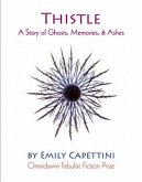 Thistle: A Story of Ghosts, Memories, & Ashes
