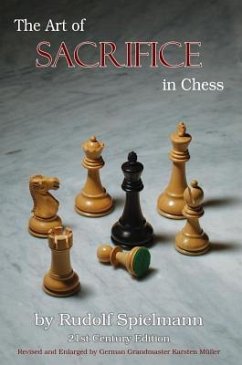 The Art of Sacrifice in Chess - Spielmann, Rudolf