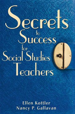 Secrets to Success for Social Studies Teachers - Kottler, Ellen; Gallavan, Nancy P