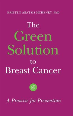 The Green Solution to Breast Cancer - McHenry, Kristen