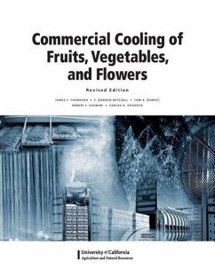 Commercial Cooling of Fruits, Vegetables, and Flowers - Thompson, James F.; Mitchell, F. Gordon; Rumsey, Tom R.