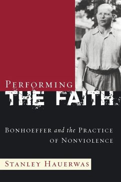 Performing the Faith - Hauerwas, Stanley