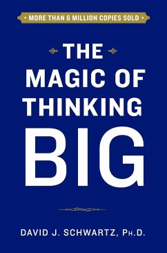 The Magic of Thinking Big - Schwartz, David