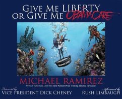 Give Me Liberty or Give Me Obamacare - Ramirez, Michael