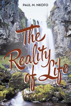 The Reality of Life - Nkofo, Paul M.