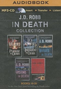 J. D. Robb in Death Collection Books 16-20: Portrait in Death, Imitation in Death, Divided in Death, Visions in Death, Survivor in Death - Robb, J. D.