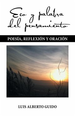 Eco y palabra del pensamiento - Guido, Luis Alberto