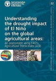 Understanding the Drought Impact of El Niño on the Global Agricultural Areas: An Assessment Using Fao's Agricultural Stress Index (Asi): Environment a