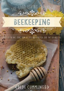 The Good Living Guide to Beekeeping - Cummings, Dede
