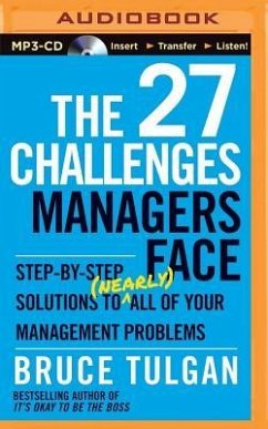 The 27 Challenges Managers Face: Step-By-Step Solutions to (Nearly) All of Your Management Problems - Tulgan, Bruce