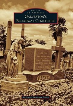 Galveston's Broadway Cemeteries - Maca, Kathleen Shanahan