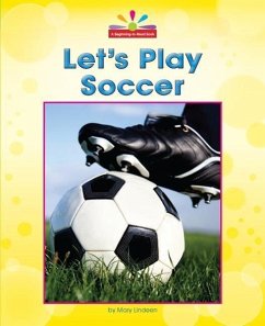 Let's Play Soccer - Lindeen, Mary