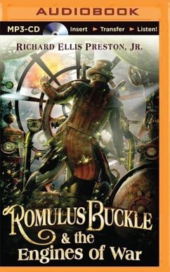 Romulus Buckle & the Engines of War - Preston, Richard Ellis