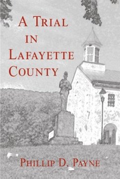 A Trial in Lafayette County - Payne, Phillip D
