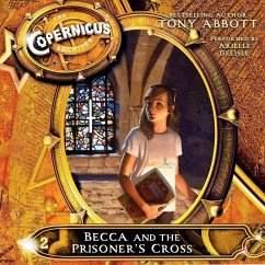 The Copernicus Archives #2: Becca and the Prisoner's Cross - Abbott, Tony