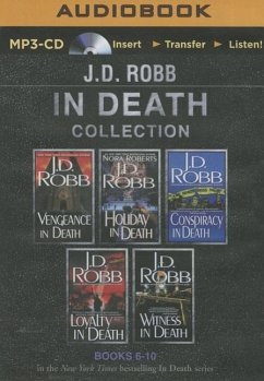 J. D. Robb in Death Collection Books 6-10: Vengeance in Death, Holiday in Death, Conspiracy in Death, Loyalty in Death, Witness in Death - Robb, J. D.