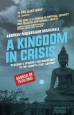 A Kingdom in Crisis: Thailand's Struggle for Democracy in the Twenty-First Century