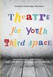 Theatre for Youth Third Space - Bild 1