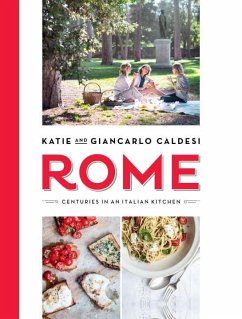 Rome: Centuries in an Italian Kitchen - Caldesi, Katie; Caldesi, Giancarlo