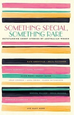 Something Special, Something Rare: Outstanding Short Stories by Australian Women - Authors, Various