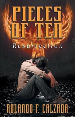 Pieces of Ten: Resurrection - Calzada, Rolando F.