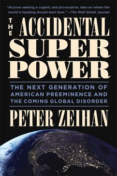 The Accidental Superpower - Zeihan, Peter