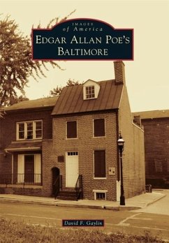 Edgar Allan Poe's Baltimore - Gaylin, David F.