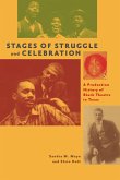 Stages of Struggle and Celebration: A Production History of Black Theatre in Texas