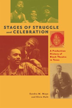 Stages of Struggle and Celebration: A Production History of Black Theatre in Texas - Mayo, Sandra M.; Holt, Elvin