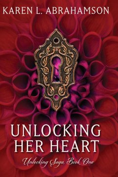 Unlocking Her Heart - Abrahamson, Karen L.