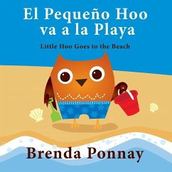 El Pequeño Hoo va a la Playa/ Little Hoo goes to the Beach (Bilingual Engish Spanish Edition) - Ponnay, Brenda