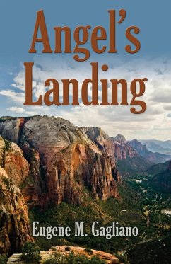 Angel's Landing - Gagliano, Eugene M.