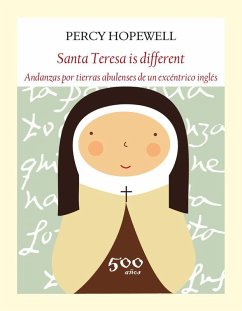 Cover Santa Teresa is different : andanzas por tierras abulenses de un excéntrico inglés
