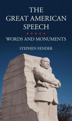 The Great American Speech: Words and Monuments - Fender, Stephen