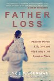 Father Loss: Daughters Discuss Life, Love, and Why Losing a Dad Means So Much