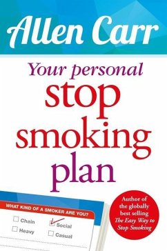 Your Personal Stop Smoking Plan: The Revolutionary Method for Quitting Cigarettes, E-Cigarettes and All Nicotine Products - Carr, Allen