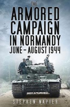 The Armored Campaign in Normandy - Napier, Stephen