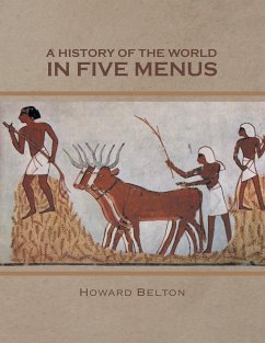 A HISTORY OF THE WORLD IN FIVE MENUS