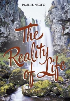 The Reality of Life - Nkofo, Paul M.