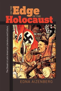 On the Edge of the Holocaust: The Shoah in Latin American Literature and Culture - Aizenberg, Edna