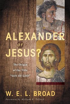 Alexander or Jesus? - Broad, William