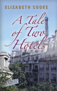 A Tale of Two Hotels - Cooke, Elizabeth