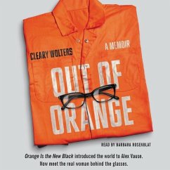 Out of Orange: A Memoir - Wolters, Cleary